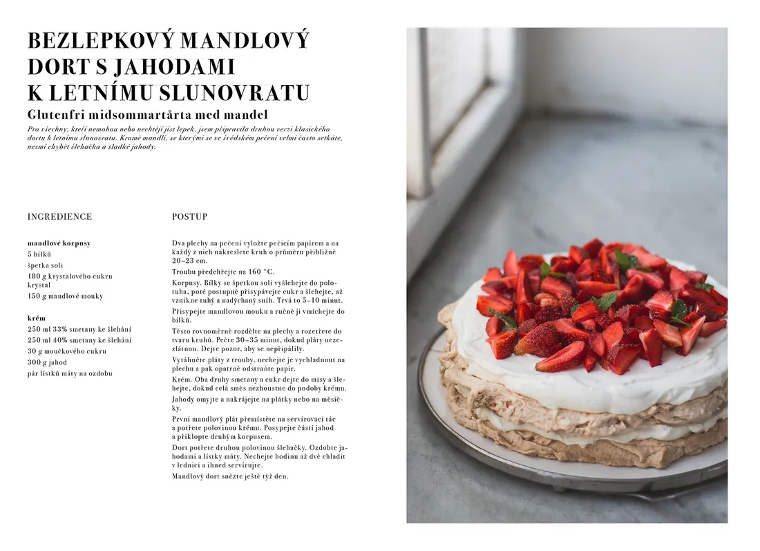 Když jsem před šesti lety začala psát svůj blog Děvče u plotny, zrodily se mi v hlavě dva (z tehdejšího pohledu velmi nereálné) s… (10. snímek)