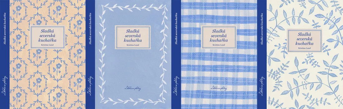 Čtyři návrhy modrobílé obálky kuchařky Sladká severská kuchařka s různými vzory a nápisem Děvče u plotny.
